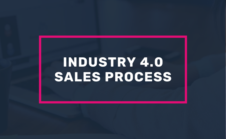 Sales process for industry 4.0 companies